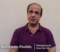 Prof. Konstantin Pavlidis, Metaphysicist, UK